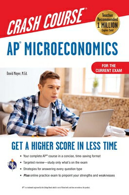 Ap(r) Microeconomics Crash Course, Book Online: Get a Higher Score in Less Time AP(R) MICROECONOMICS CRASH COU （Advanced Placement (AP) Crash Course） David Mayer