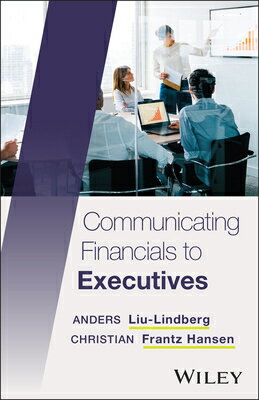 Communicating Financials to Executives COMMUNICATING FINANCIALS TO EX [ Anders Liu-Lindberg ]
