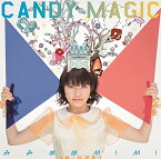 CANDY MAGIC (タカオユキ盤) [ みみめめMIMI ]