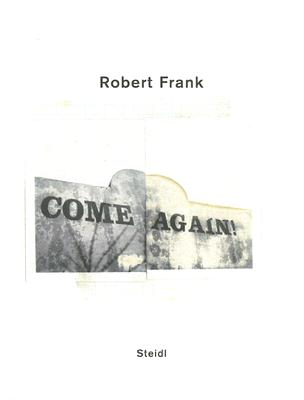 ROBERT FRANK:COME AGAIN(P)