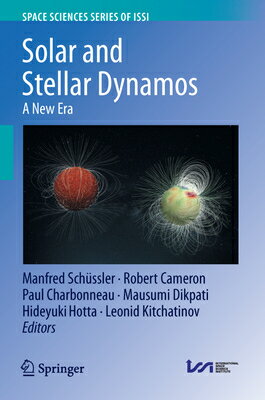 Solar and Stellar Dynamos: A New Era SOLAR & STELLAR DYNAMOS 2025/E （Space Sciences Issi） [ Manfred Schssler ]
