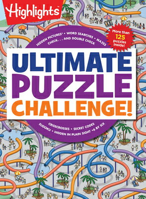 Ultimate Puzzle Challenge : 125 Brain Puzzles for Kids, Hidden Pictures, Mazes, Sudoku, Word Search ULTIMATE PUZZLE CHALLENGE （Highlights Jumbo Books Pads） Highlights