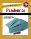 The Politically Incorrect Guide to Pandemics POLITICALLY INCORRECT GT PANDE （Politically Incorrect Guides (Paperback)） 