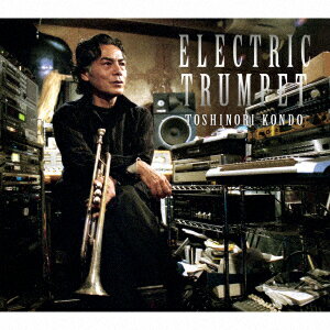 ELECTRIC TRUMPET [ TOSHINORI KONDO ]