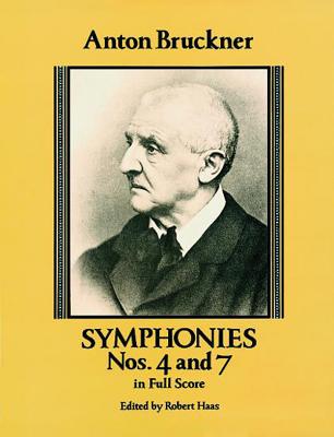 Authoritative Bruckner Society editions of Austrian composer's two most famous symphonies: Symphony No. 4 in E-flat ("Romantic") and the Symphony No. 7 in E. Edition most faithful to Bruckner's original intentions.