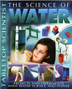 The Science of Water: Projects and Experiments with Water Science Power SCIENCE OF WATER （Dover Science for Kids） Steve Parker