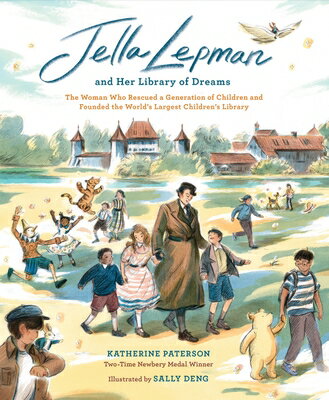 Jella Lepman and Her Library of Dreams: The Woman Who Rescued a Generation of Children and Founded t JELLA LEPMAN & HER LIB OF DREA [ Katherine Paterson ]