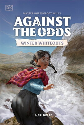 Against the Odds: Winter Whiteouts AGAINST THE ODDS AGAINST THE O （Against the Odds） [ DK ]