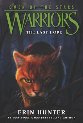 Warriors: Omen of the Stars #6: The Last Hope WARRIORS OMEN STARS BK6 WARRI （Warriors: Omen of the Stars） [ Erin Hunter ]