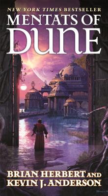 Mentats of Dune: Book Two of the Schools of Dune Trilogy MENTATS OF DUNE （Dune） Brian Herbert