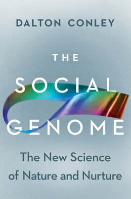The Social Genome: The New Science of Nature and Nurture SOCIAL GENOME [ Dalton Conley ]