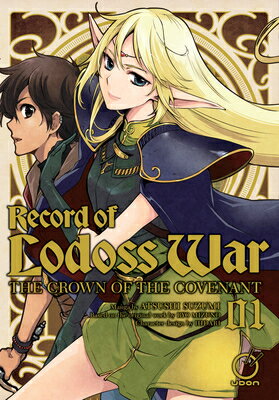 Record of Lodoss War: The Crown of the Covenant Volume 1 RECORD OF LODOSS WAR THE CROWN （Record of Lodoss War Crown of the Covenant Gn） Ryo Mizuno