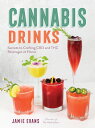 ŷ֥å㤨Cannabis Drinks: Secrets to Crafting CBD and THC Beverages at Home CANNABIS DRINKS [ Jamie Evans ]פβǤʤ3,643ߤˤʤޤ