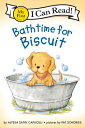 Bathtime for Biscuit BATHTIME FOR BISCUIT （My First I Can Read） Alyssa Satin Capucilli