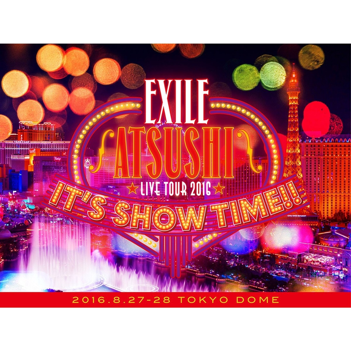 EXILE ATSUSHI LIVE TOUR 2016 IT'S SHOW TIME!!  [ EXILE ATSUSHI ]