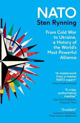 NATO: From Cold War to Ukraine, a History of the World's Most Powerful Alliance NATO [ Sten Rynning ]