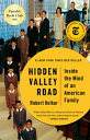 Hidden Valley Road: Inside the Mind of an American Family HIDDEN VALLEY ROAD Robert Kolker