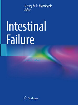 Intestinal Failure INTESTINAL FAILURE 2023/E 2/E [ Jeremy Nightingale ]