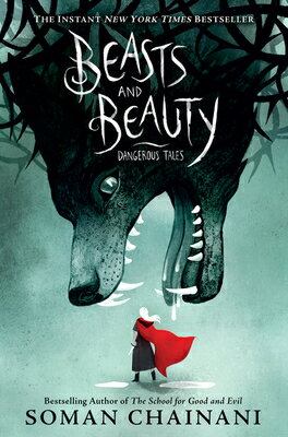 Beasts and Beauty: Dangerous Tales BEASTS & BEAUTY [ Soman Chainani ]