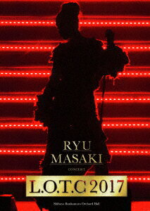 Ryu Masaki Concert L.O.T.C 2017 [ ζ ]