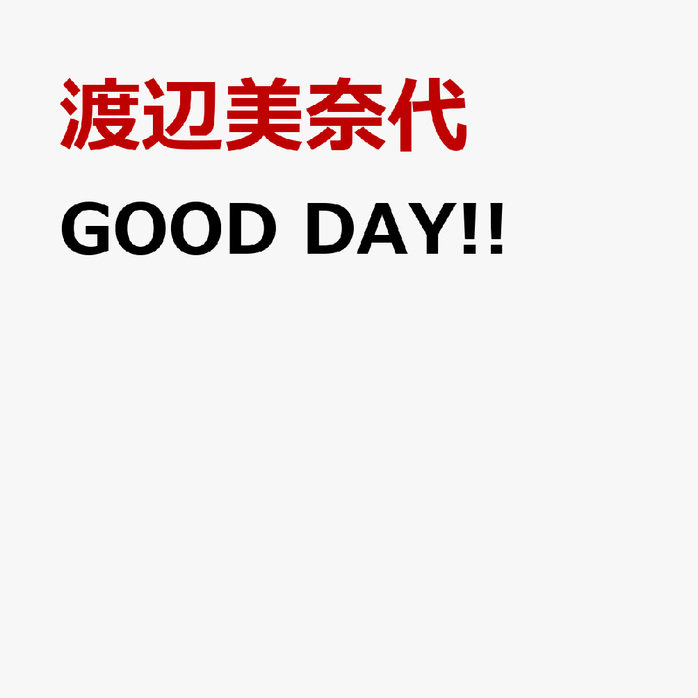GOOD DAY!!
