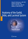 Anatomy of the Eyelid, Orbit, and Lacrimal System: A Dissection Manual ANATOMY OF THE EYELID ORBIT Edward H. Bedrossian Jr