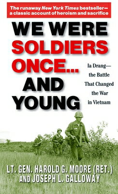 We Were Soldiers Once... and Young: Ia Drang - The Battle That Changed the War in Vietnam WE WERE SOLDIERS ONCE & YOUNG 
