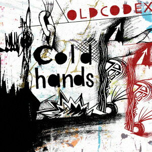 Cold hands [ OLDCODEX ]