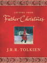 Letters from Father Christmas LETTERS FROM FATHER XMAS J. R. R. Tolkien