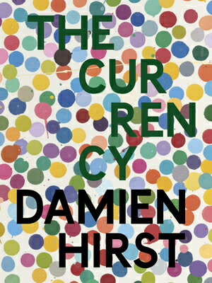 DAMIEN HIRST:THE CURRENCY(H)