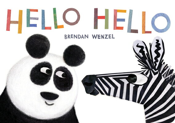 Hello Hello HELLO HELLO （Brendan Wenzel） 
