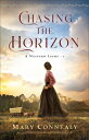 Chasing the Horizon （A Western Light） [ Mary Connealy ]