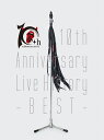 10th Anniversary Live History -BEST- Acid Black Cherry