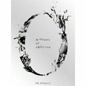 THE PINBALLS／millions of oblivion (初回限定盤 CD＋Blu-ray) [ THE PINBALLS ]