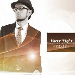 Party Night [ ふかせひとひろ ]