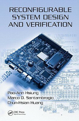 Reconfigurable System Design and Verification RECONFIGURABLE SYSTEM DESIGN & [ Pao-Ann Hsiung ]