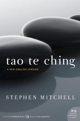 Tao Te Ching: A New English Version TAO TE CHING （Perennial Classics） Stephen Mitchell