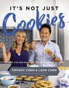 It's Not Just Cookies: Stories and Recipes from the Tiff's Treats Kitchen ITS NOT JUST COOKIES [ Tiffany Chen ]