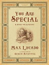 You Are Special: A Story for Everyone (Gift Edition) YOU ARE SPECIAL GIFT/E (Max...
