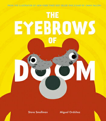 ŷ֥å㤨The Eyebrows of Doom: From the Illustrator of New York Times Best Seller This Is Baby by Jimmy Fallo EYEBROWS OF DOOM [ Steve Smallman ]פβǤʤ3,009ߤˤʤޤ