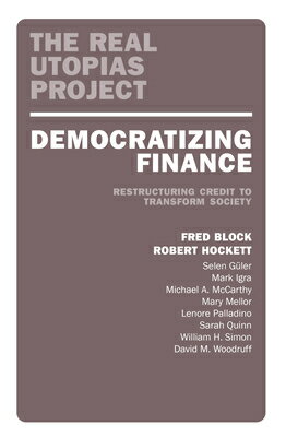 Democratizing Finance: Restructuring Credit to Transform Society DEMOCRATIZING FINANCE 