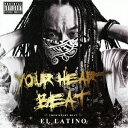 YOUR HEART BEAT（CD DVD) EL LATINO