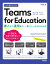 今すぐ使えるかんたん Teams for Education 〜導入から運用まで、一冊でしっかりわかる本〜