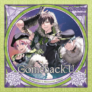 B-PROJECT Memorial Album 「Comeback U」