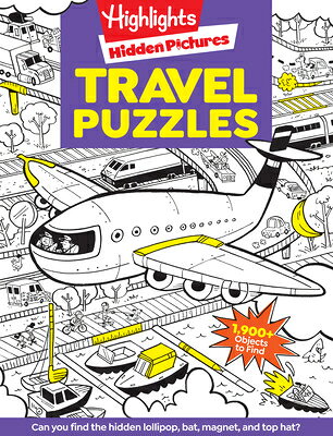 Travel Puzzles: Kids Travel Activity Book with Over 100 Hidden Picture Puzzles, Highlights Travel Ga HIDDEN PICTURES TRAVEL PUZZLES （Highlights Hidden Pictures） [ Highlights ]