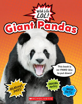 Giant Pandas （Wild Life Lol!） [ Scholastic ]