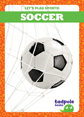 Soccer SOCCER （Let's Play Sports!） [ Tessa K