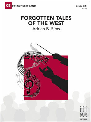 【輸入楽譜】シムズ, Adrian B.: Forgotten Tales of the West: スコアとパート譜セット [ シムズ, Adrian B. ]