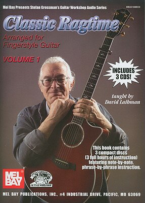 Classic Ragtime, Volume 1 [With 3 CDs] CLASSIC RAGTIME V01 （Stefan Grossman's Guitar Workshop Audio） [ David Laibman ]