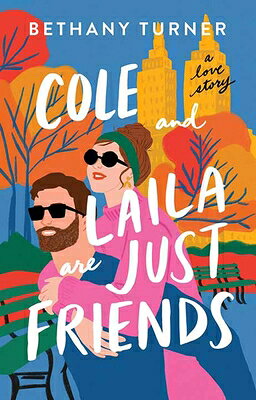 Cole and Laila Are Just Friends COLE & LAILA ARE JUST FRIENDS （Christian Series Level III (24)） [ Bethany Turner ]